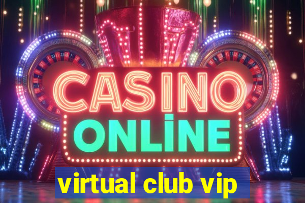 virtual club vip